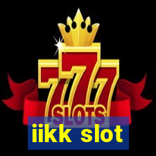 iikk slot